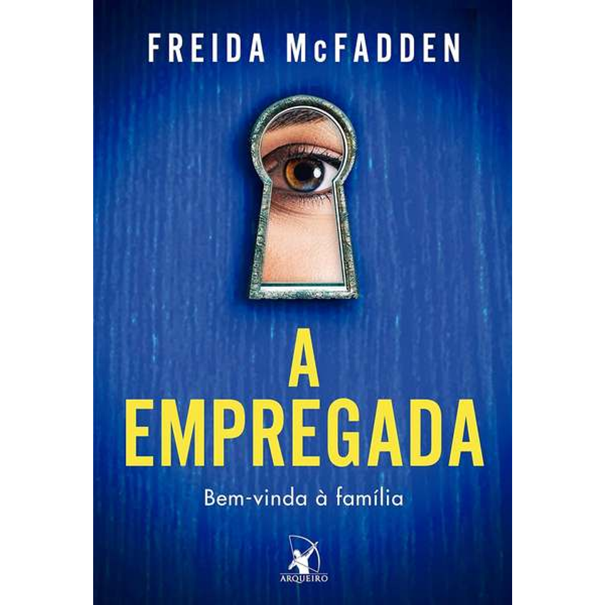 A Empregada (a Empregada – Livro 1): Bem-vinda À Família