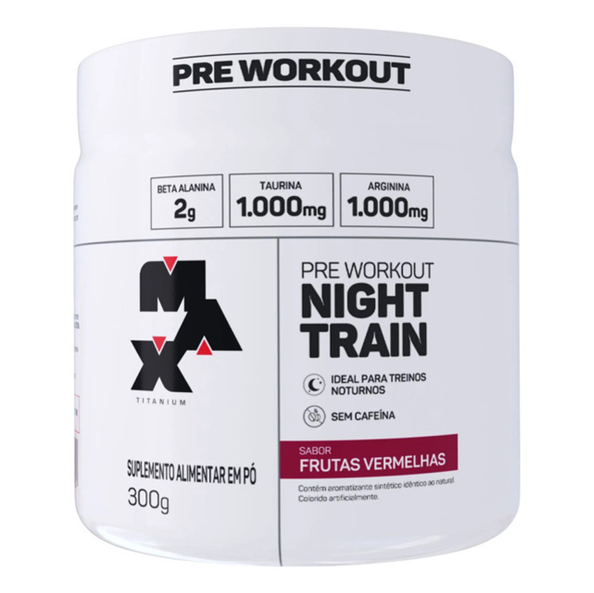 Suplemento Pó Pré Treino Max Titanium Night Train Pote 300gr Sabor Frutas Vermelhas