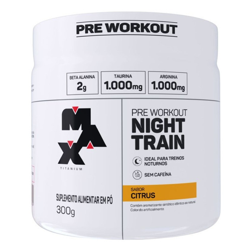 Night Train 300g Pré Treino Workout Grow This - Max Titanium Sabor Citrus - O R I G I N A L