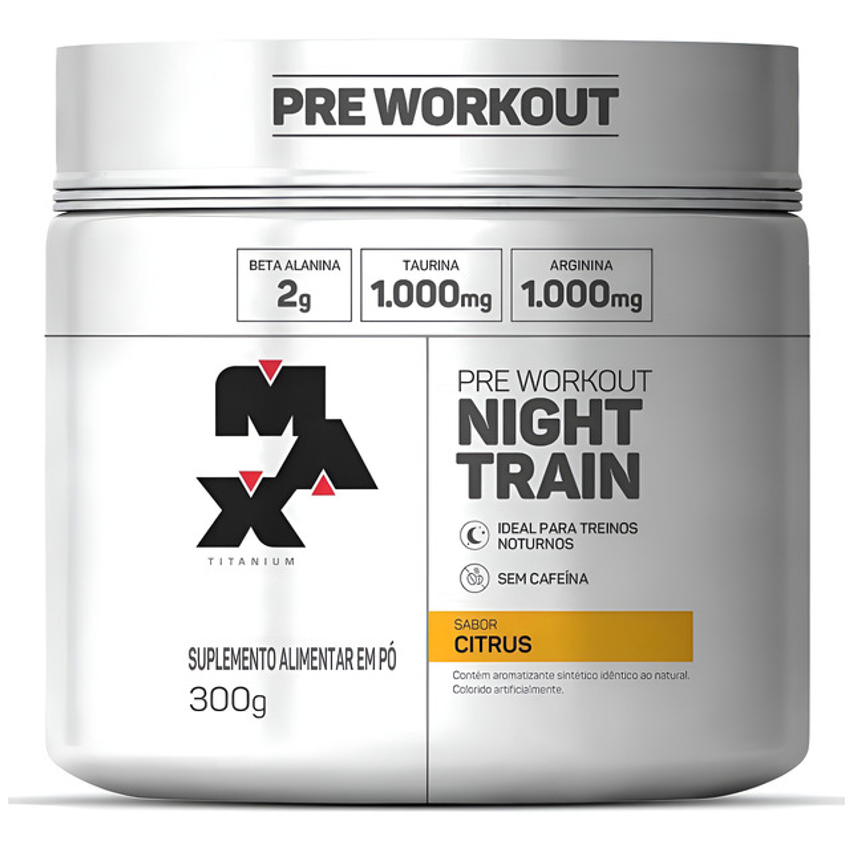 Night Train - Pré Treino Sem Cafeína - 300g - Max Titanium Sabor Citrus